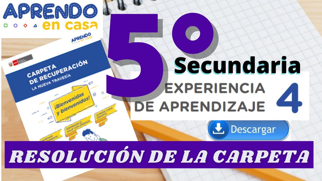 📕RESOLUCIÓN CARPETA DE RECUPERACIÓN  APRENDO EN CASA EXPERIENCIA DE APRENDIZAJE 04/ 5°SECUNDARIA