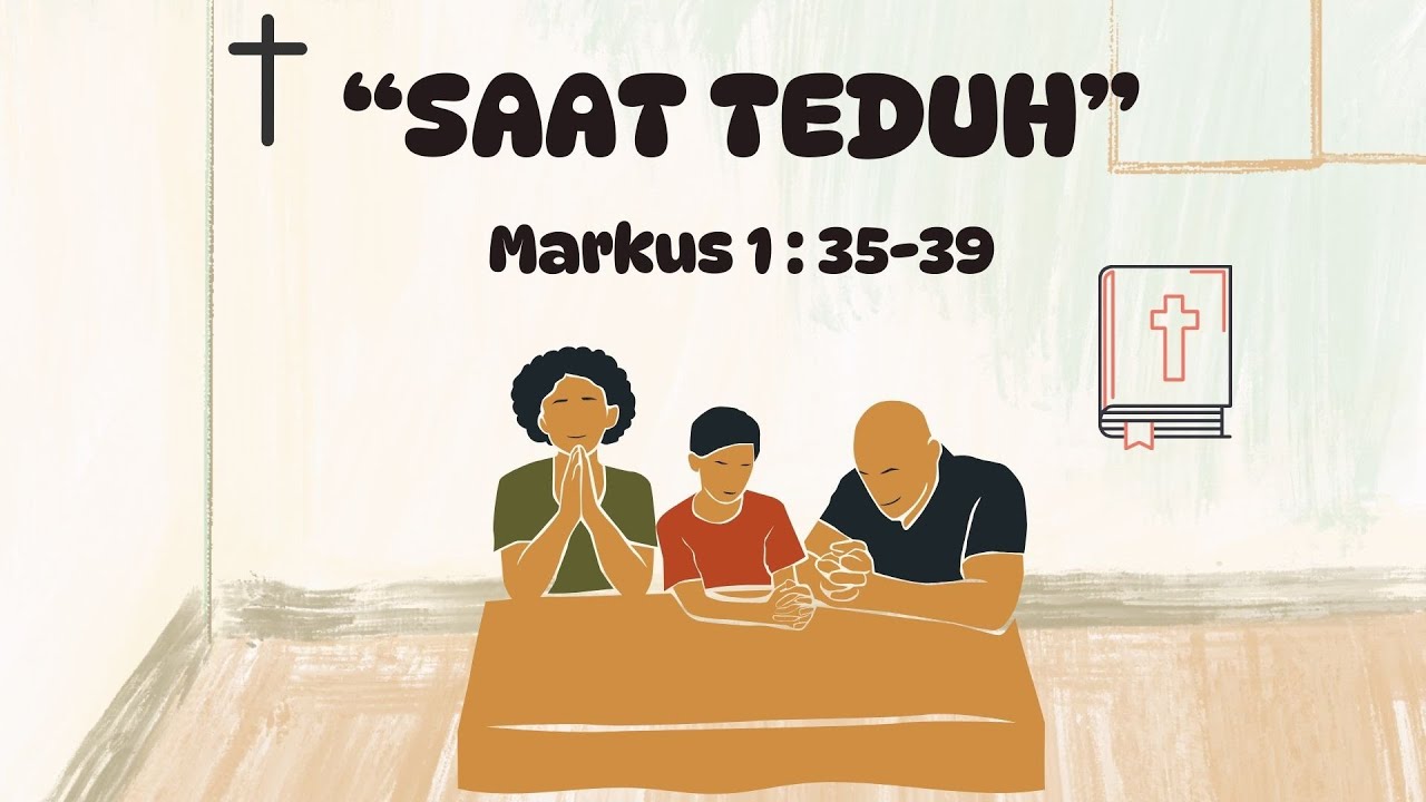 “Saat Teduh Bersama Tuhan | Belajar dari Yesus (Markus 1:35–39)”