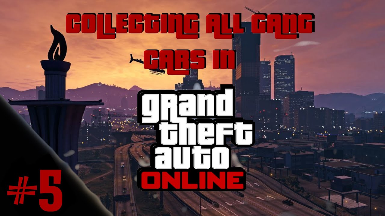 COLLECTING ALL GANG CARS IN GTA V ONLINE (PART 5)