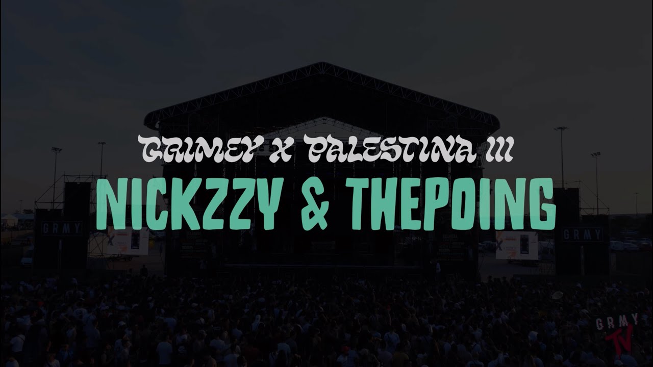 NICKZZY & THEPOING - GRIMEY x PALESTINA III - FESTIVAL 2022