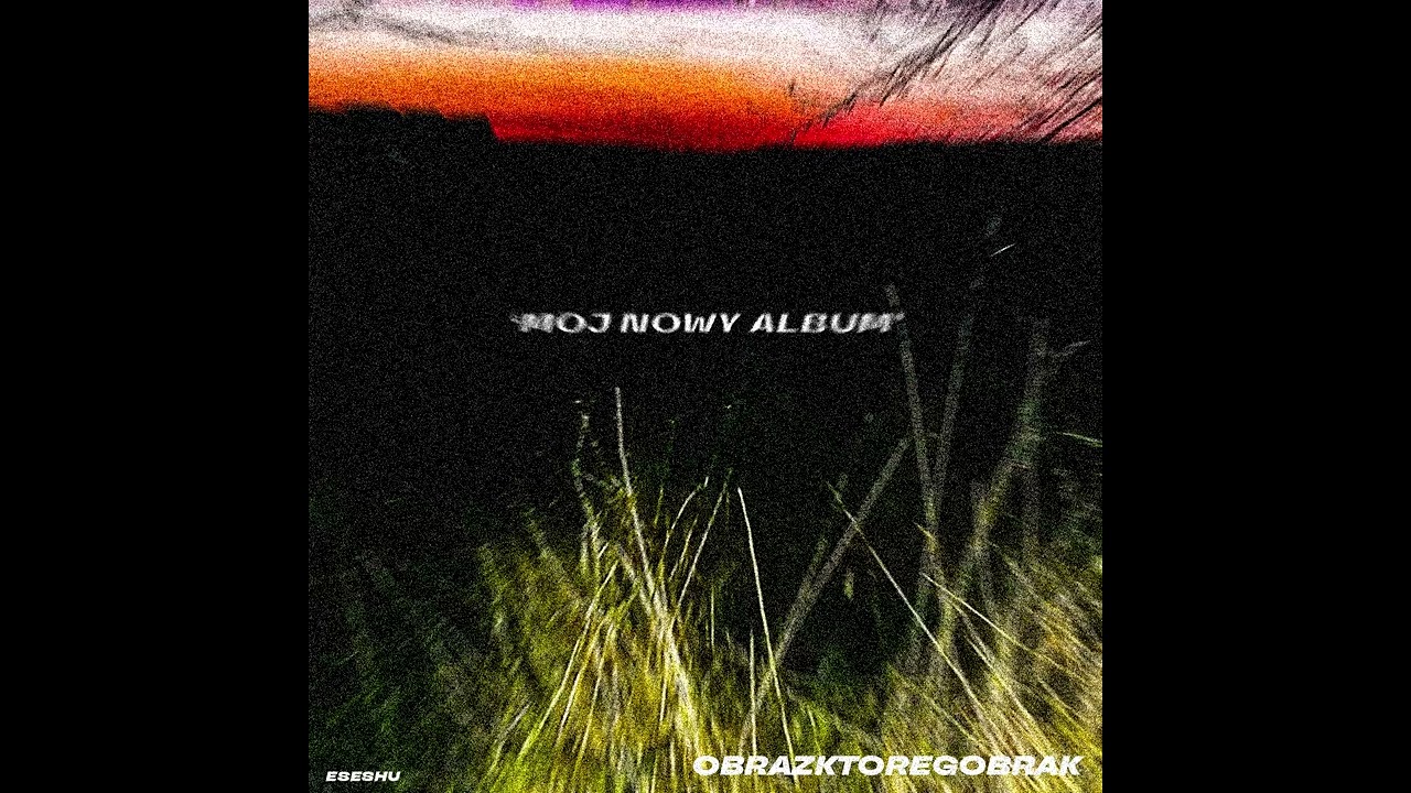 1. Eseshu - ObrazKtoregoBrak (Prod. by Husix)