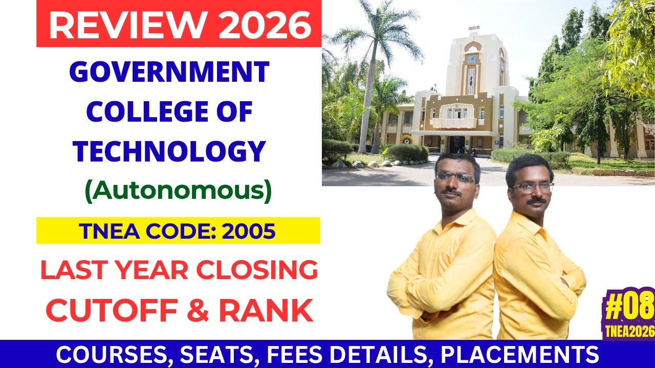 Government College of Technology (GCT) Coimbatore Review 2026 | TNEA Code 2005 | Cutoff & Fees