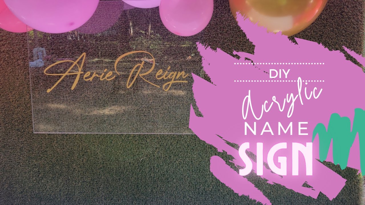 DIY ACRYLIC NAME SIGN | BIRTHDAY PARTY BACKDROP SIGN DIY
