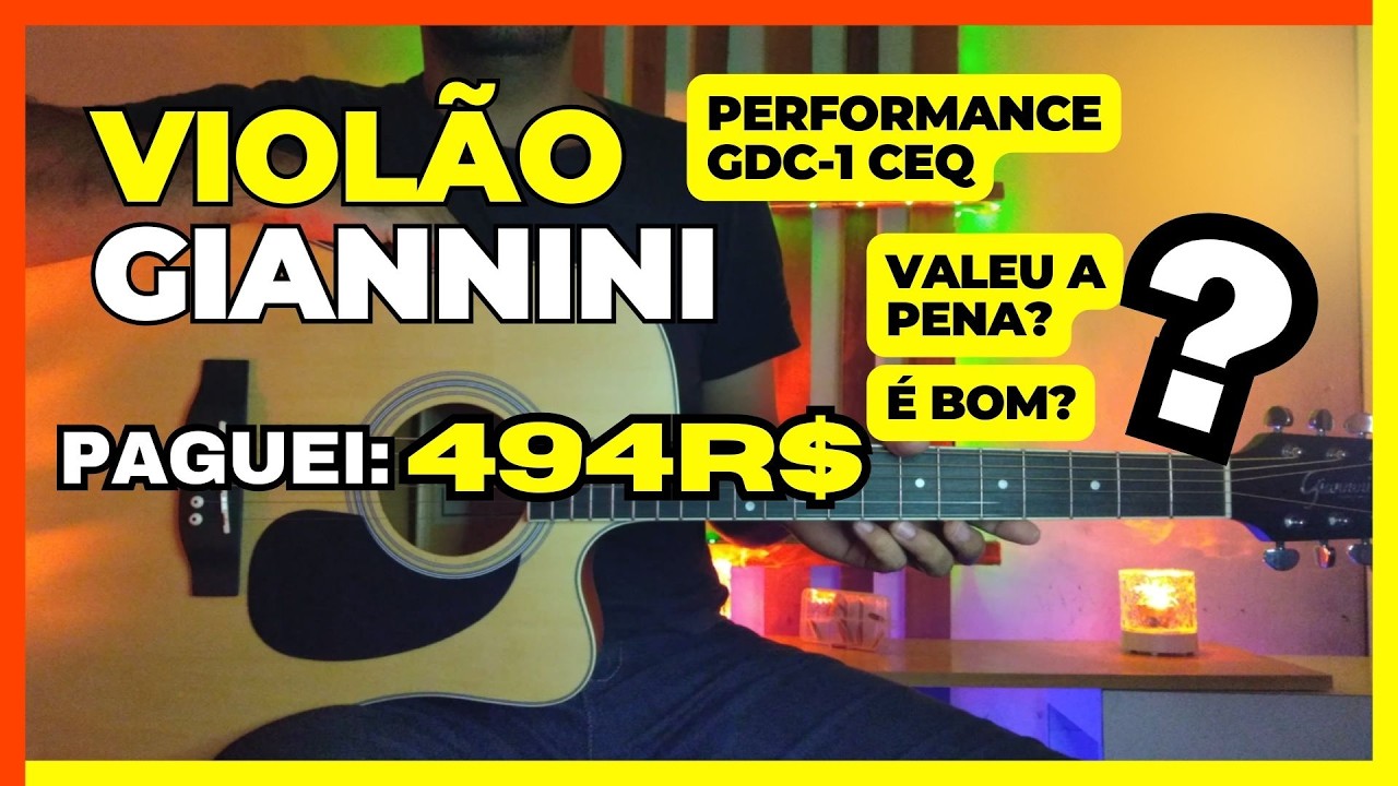 Review Violão Elétrico Giannini Performance GDC-1 CEQ Vale a Pena?