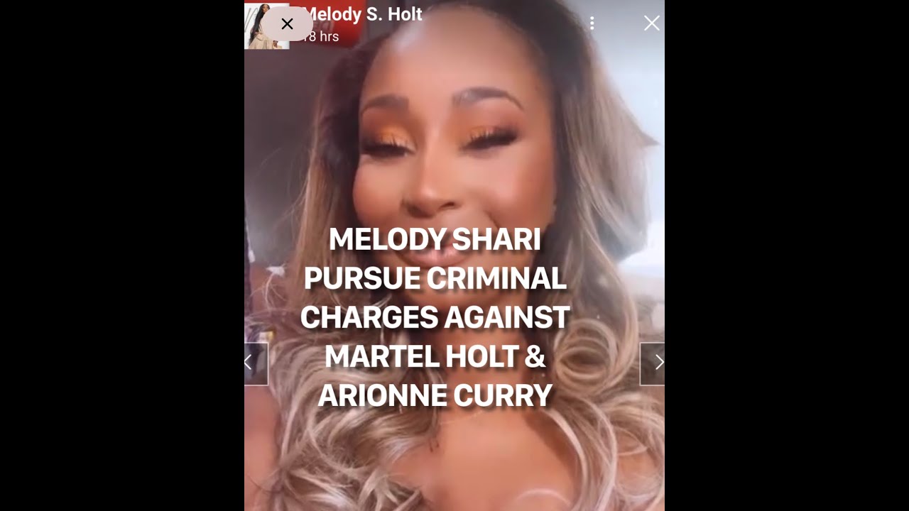 MELODY SHARI UPDATE: ON PURSUING CRIMINAL CHARGES ON MARTE HOLT & ARRIONNE CURRY #melodyshari  #lamh
