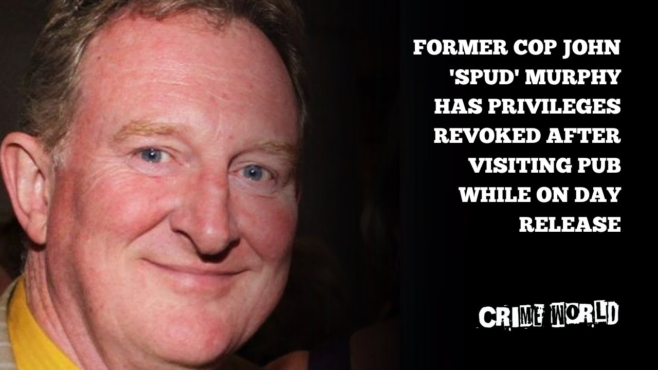 Former cop John 'Spud' Murphy has privileges revoked after visiting pub while on day release