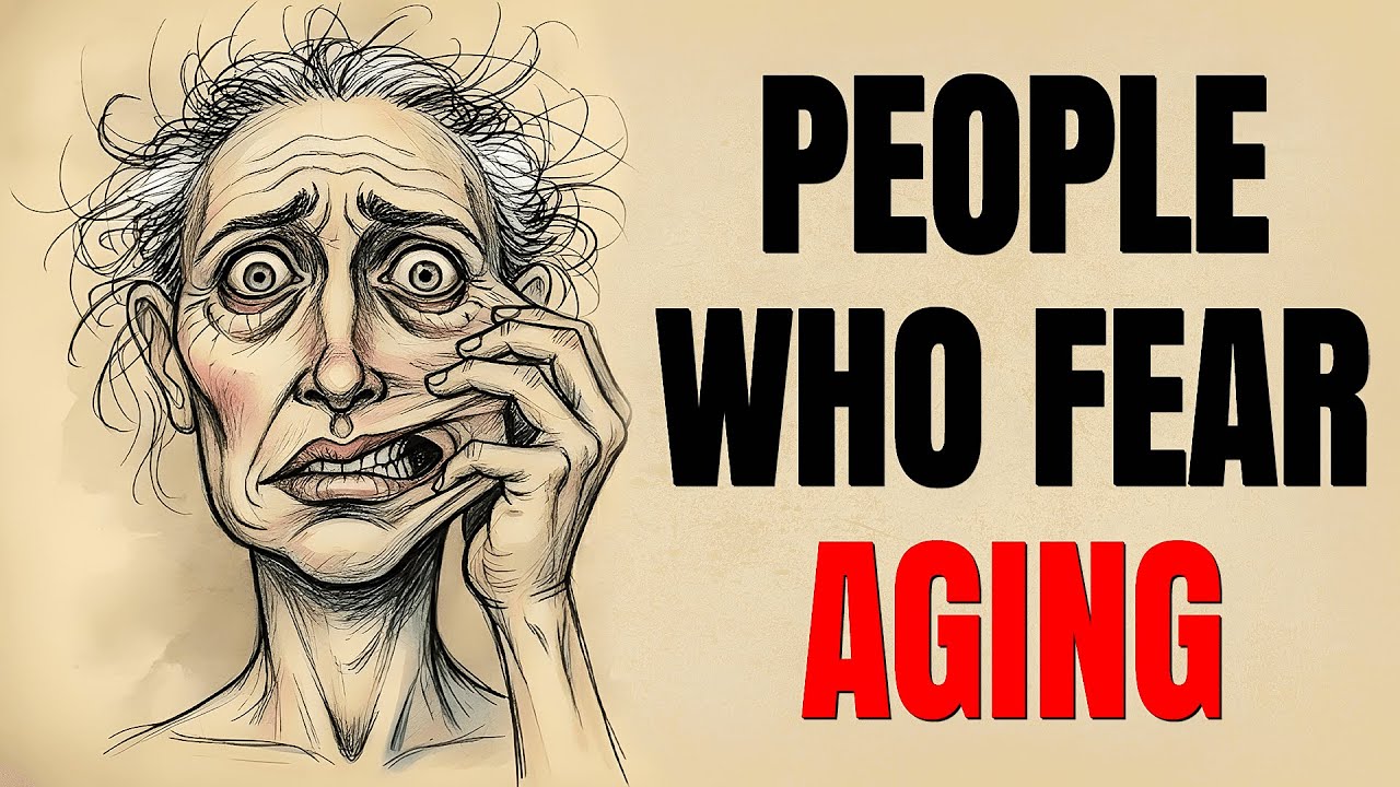 The Psychology of People Who fear aging