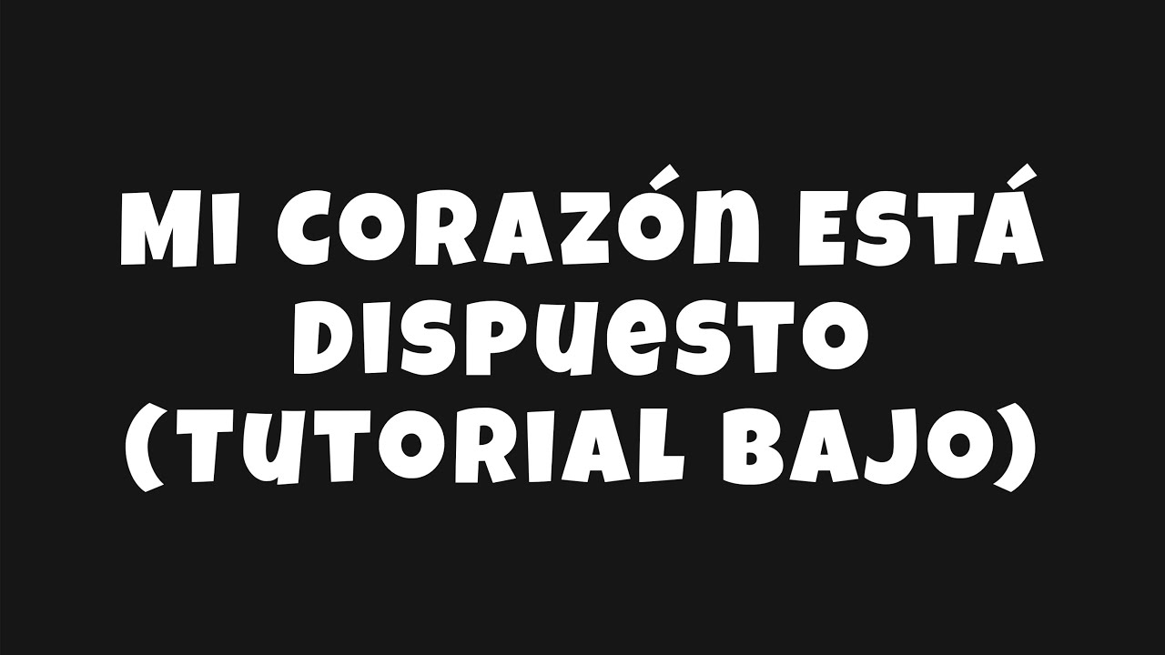 Mi Corazón Está Dispuesto tutorial de Bajo