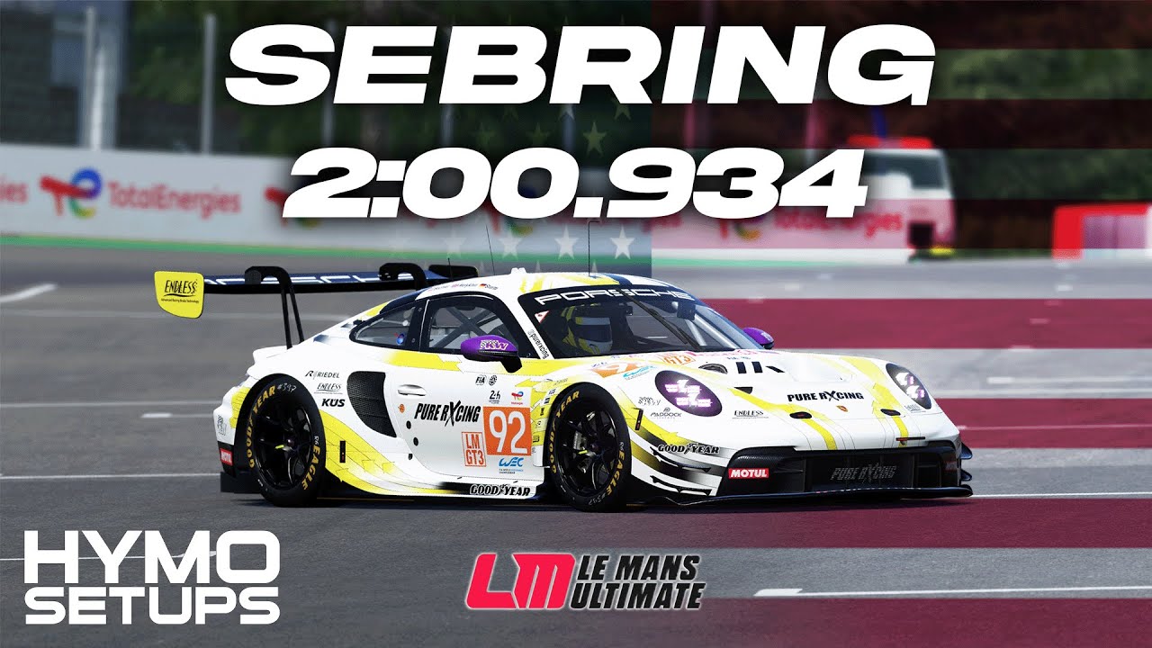 LMU Hotlap | Porsche 992 LMGT3 @ Sebring | V1.0 | Le Mans Ultimate