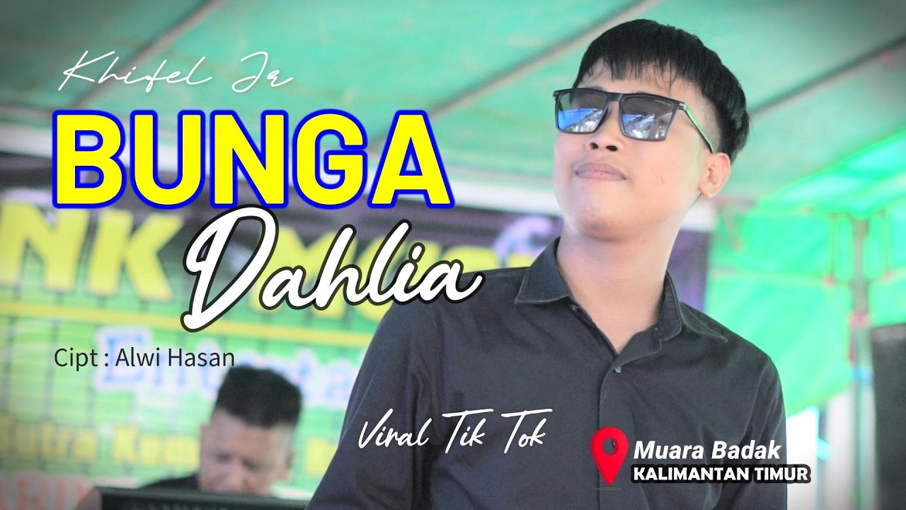 🔰Lagu yang lagi viral ~ BUNGA DAHLIA ~ KHIFEL ~ alink musik