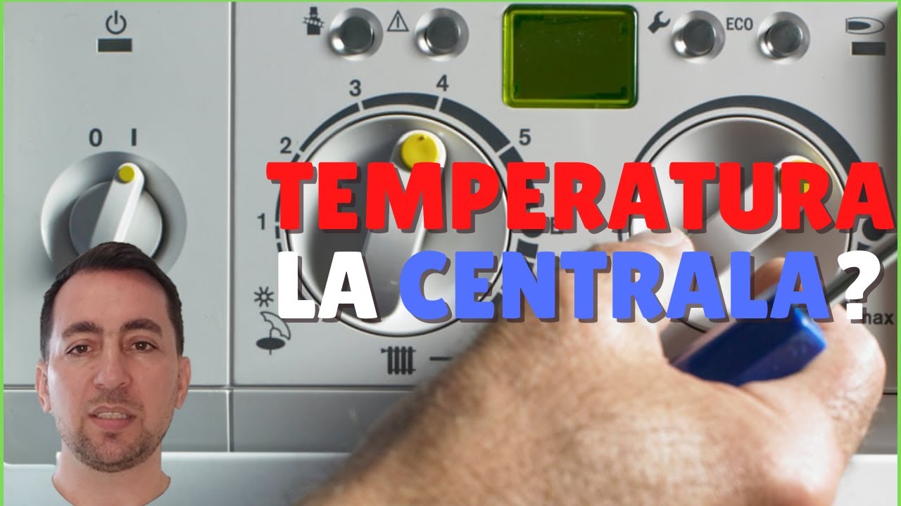 Ce Temperatura Setez La Centrala Termica? ⁉️