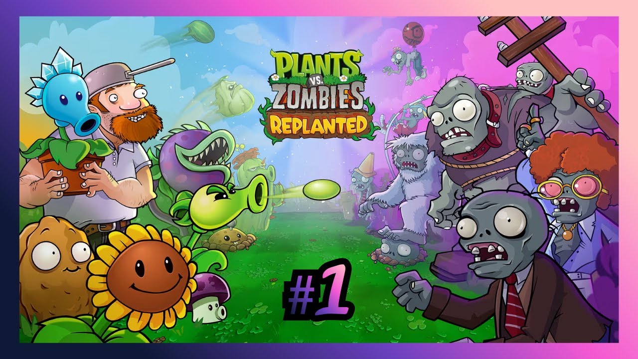 Plants vs Zombies Replanted | Part 1