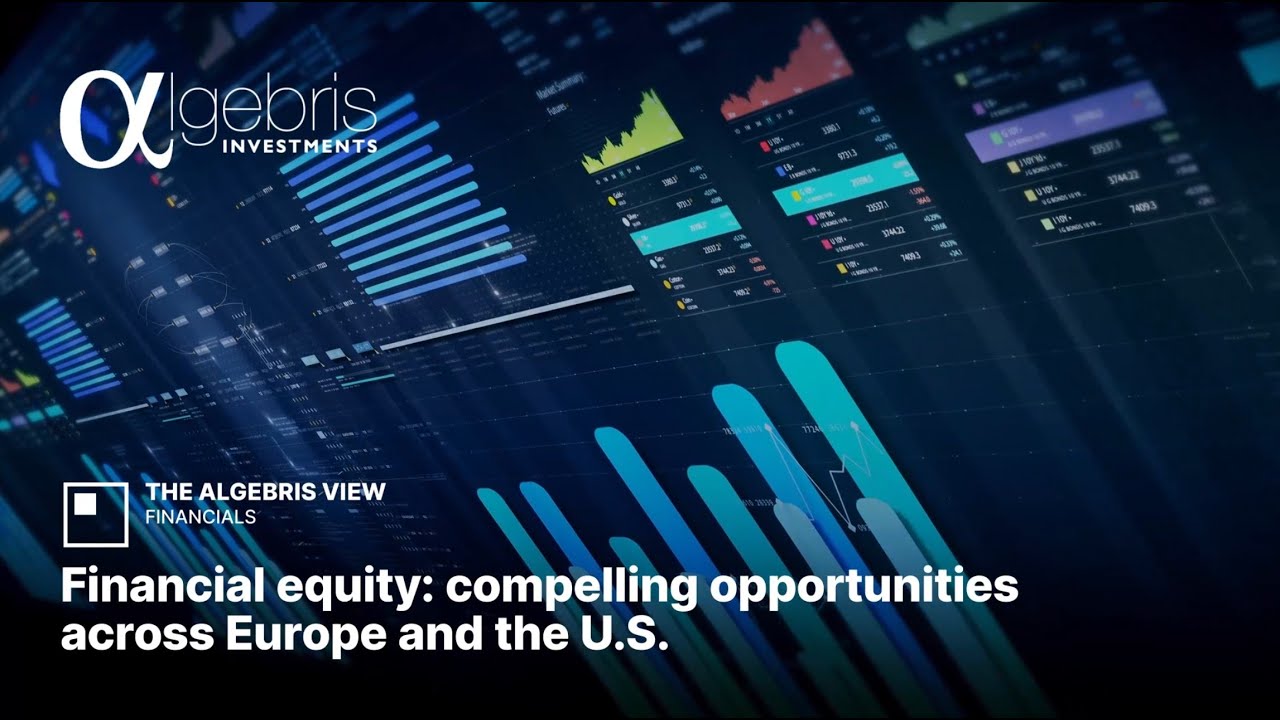 🇬🇧 The Algebris View | Финансовый капитал: привлекательные возможности в Европе и США.