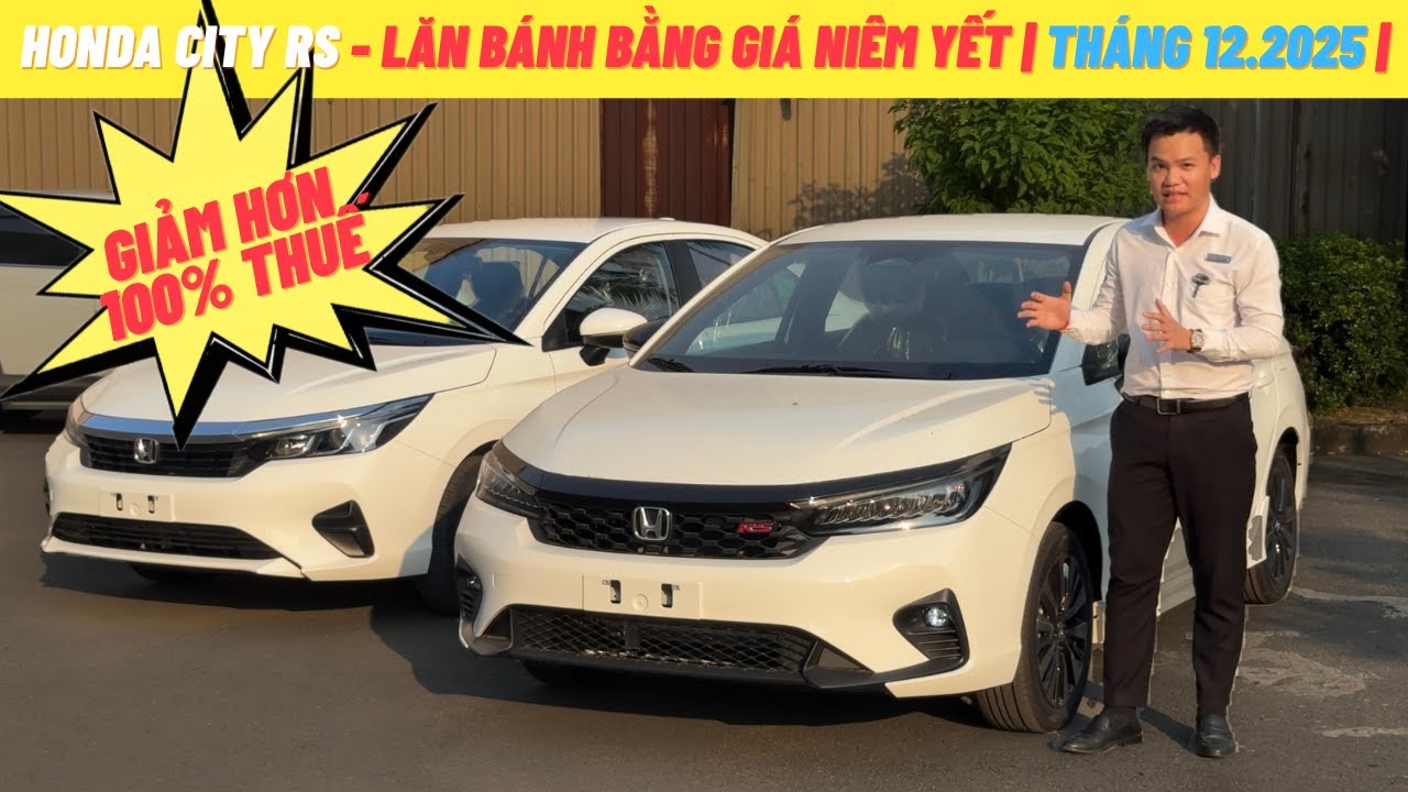 Honda City Giảm hơn 100% Thuế: LĂN B&Aacute;NH gần bằng gi&aacute; NI&Ecirc;M YẾT | Gi&aacute; xe, G&oacute;p Honda City Th&aacute;ng 12/2025