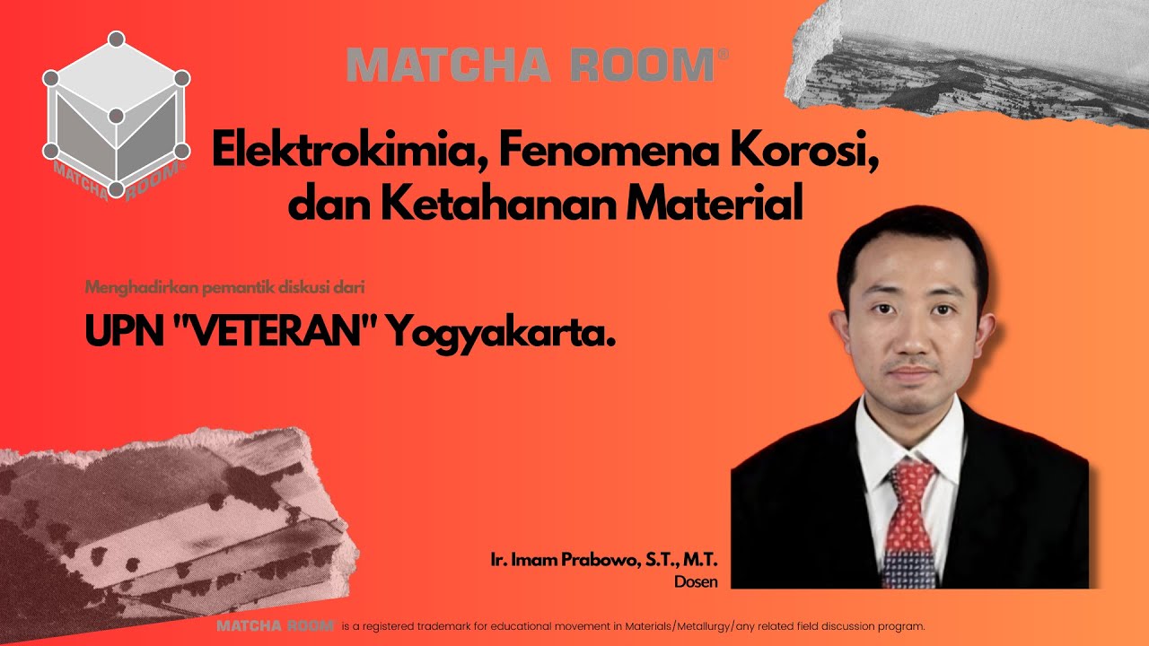 [MATCHA ROOM] Elektrokimia, Fenomena Korosi, dan Ketahanan Material