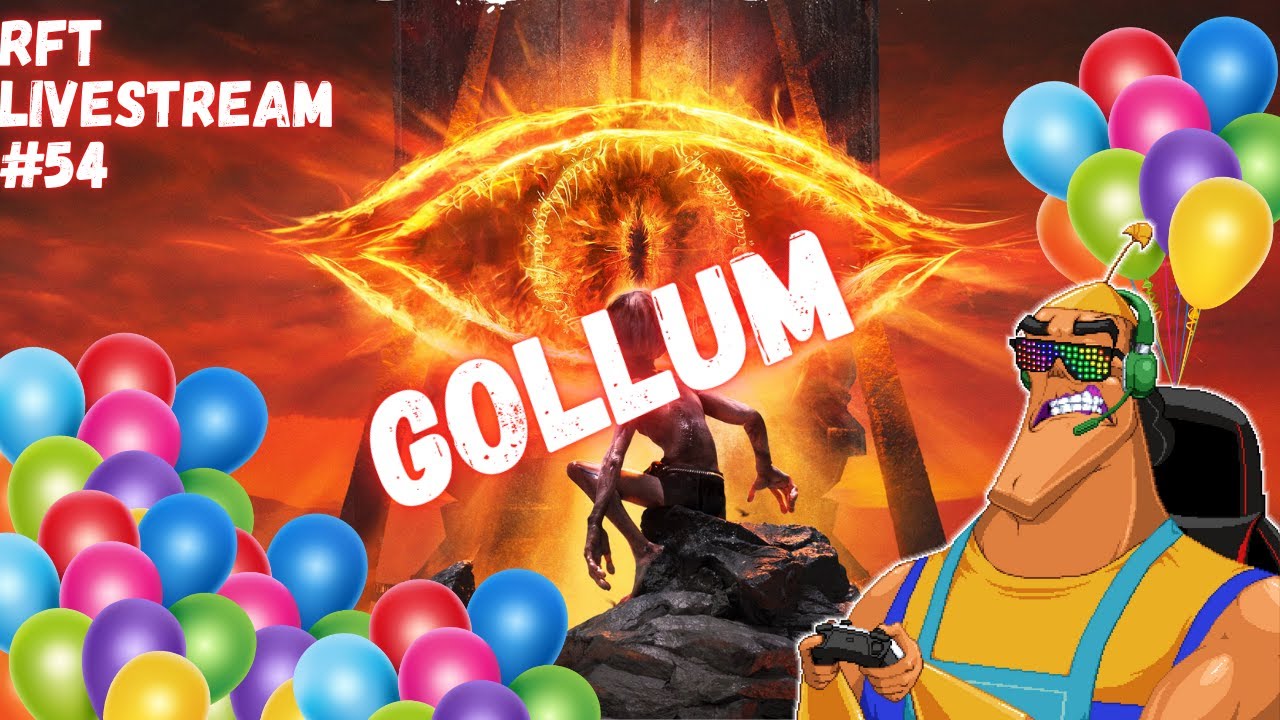 RFT LIVESTREAM #54 - 33rd Birthday Celebration with Gollum...