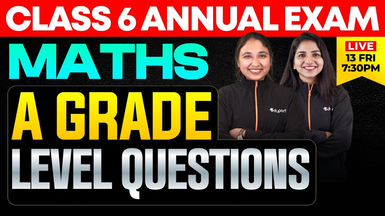 CLASS 6 Annual EXAM | MATHS | A Grade Level Questions | EDUPORT