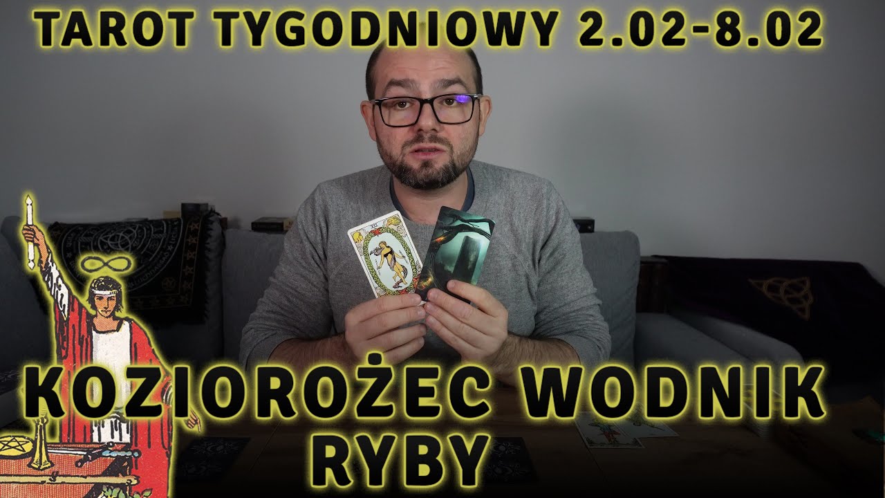 KOZIOROŻEC WODNIK RYBY Horoskop Tygodniowy 02.02-08.02 Tarot Luty