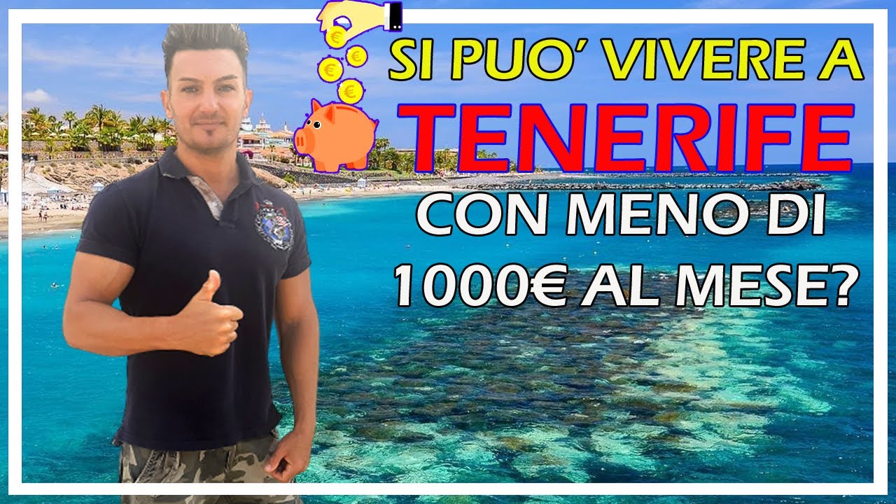 Si può vivere a Tenerife con meno di 1000 euro al mese?
