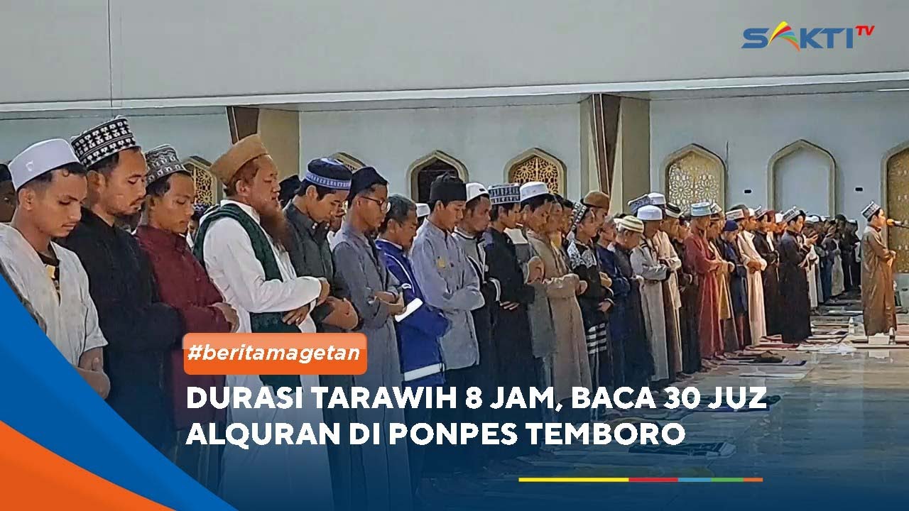 MAGETAN - Durasi Tarawih 8 Jam, Baca 30 Juz Alquran Di Ponpes Temboro