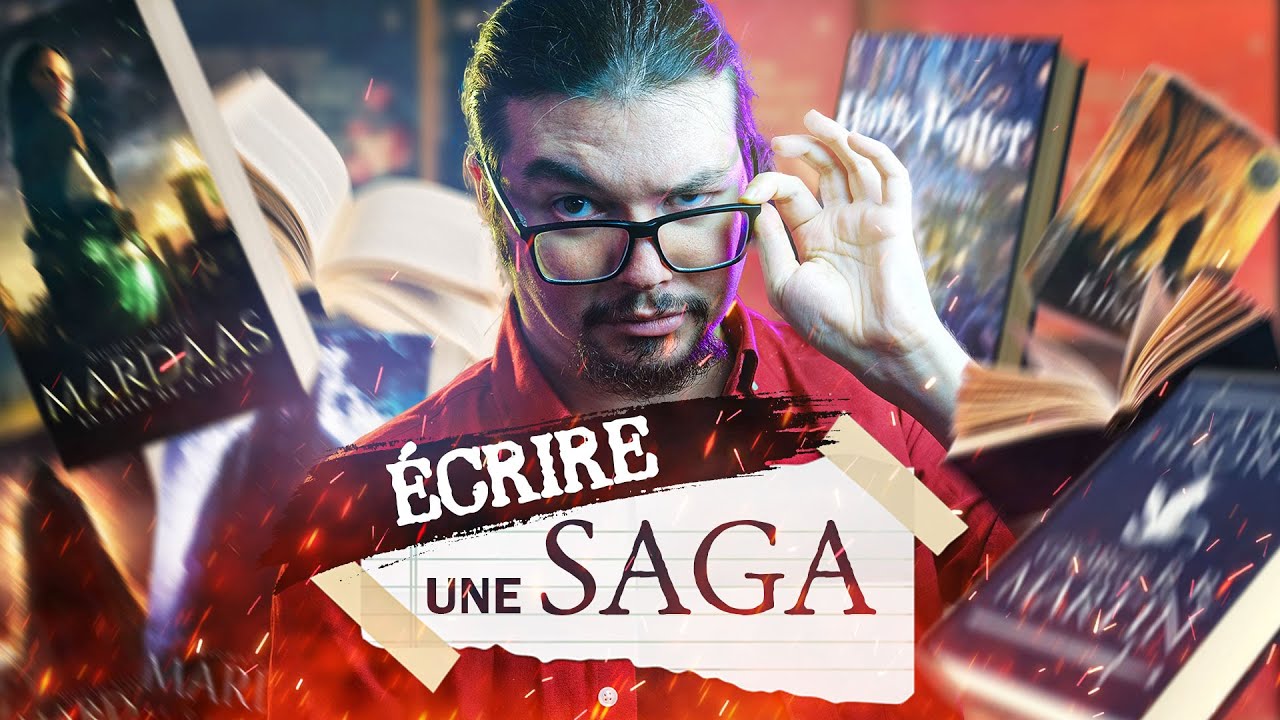 Écrire une SAGA LITTÉRAIRE pour DÉBUTER ? (conseils, risques, difficultés...)
