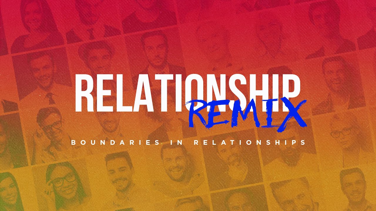 Relationship Remix: Boundaries in the Relationship | Pastor David Warren & Alex Warren