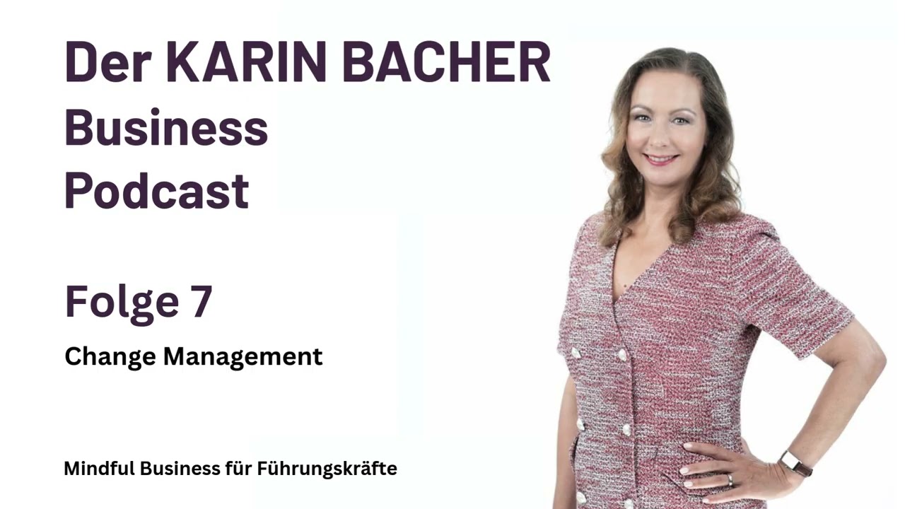 Change Management | Der KARIN BACHER Business Podcast - Folge 7