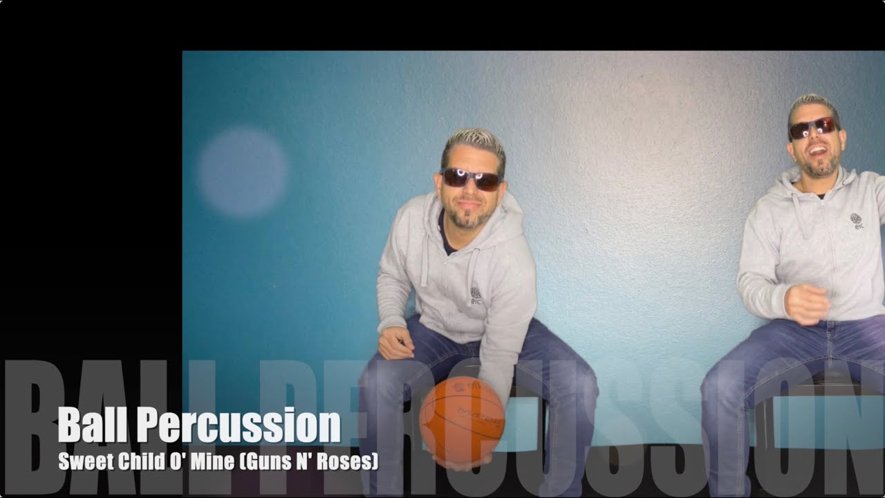 Ball Percussion (Sweet Child O' Mine)