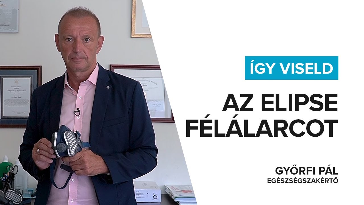 Így viseld az Elipse félálarcot - Győrfi Pál egészségszakértő