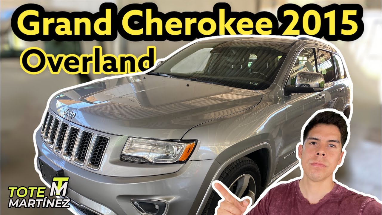 Grand Cherokee 2015 OVERLAND | Review | Tote Martínez