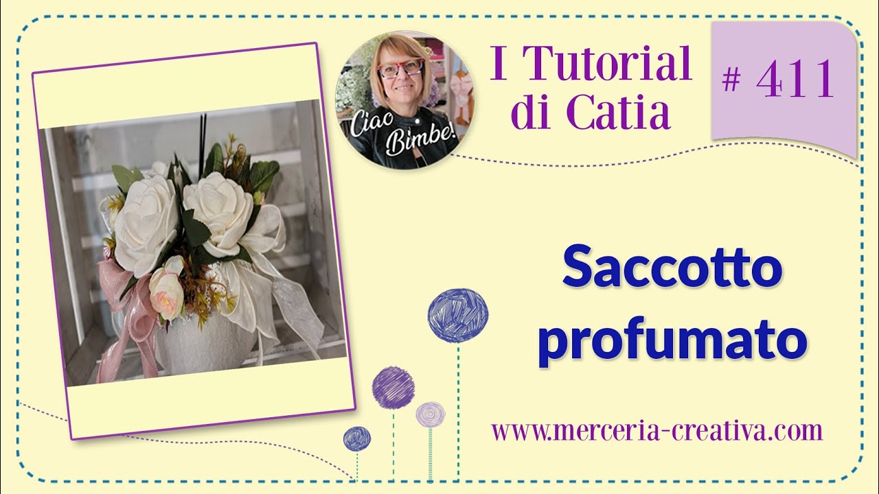#411  SACCOTTO PROFUMATO TUTORIAL FAI DA TE