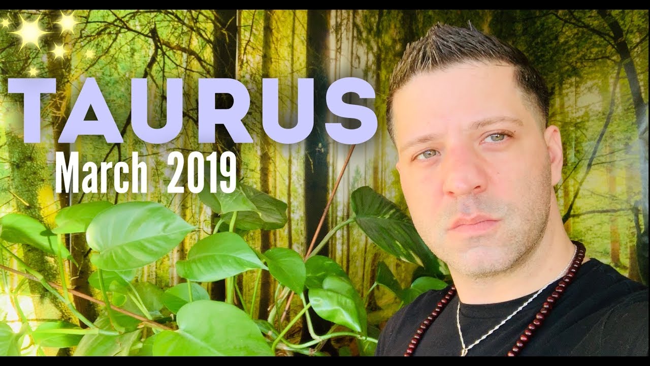 TAURUS March 2019 - WOW! BIG CHANGE | HEALING | Karma | Success & LOVE - Taurus Horoscope Tarot