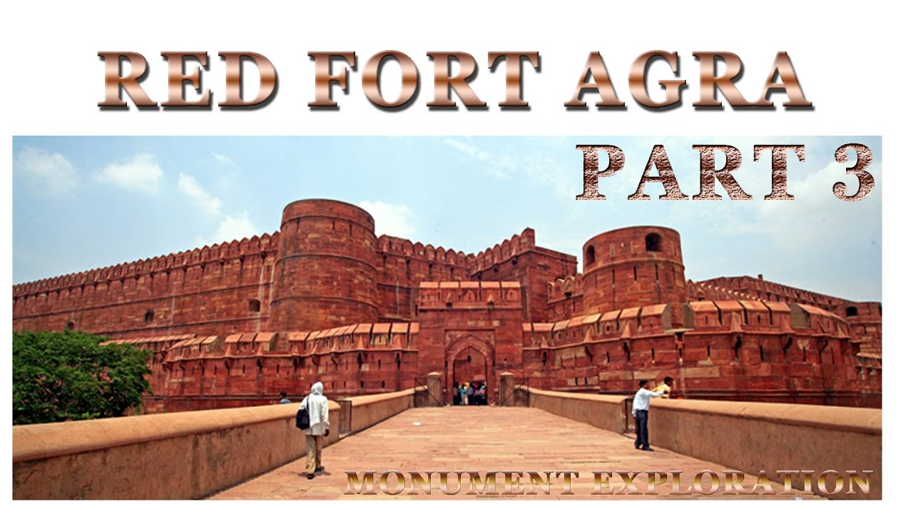 RED FORT AGRA | PART 3 | MONUMENT EXPLORATION