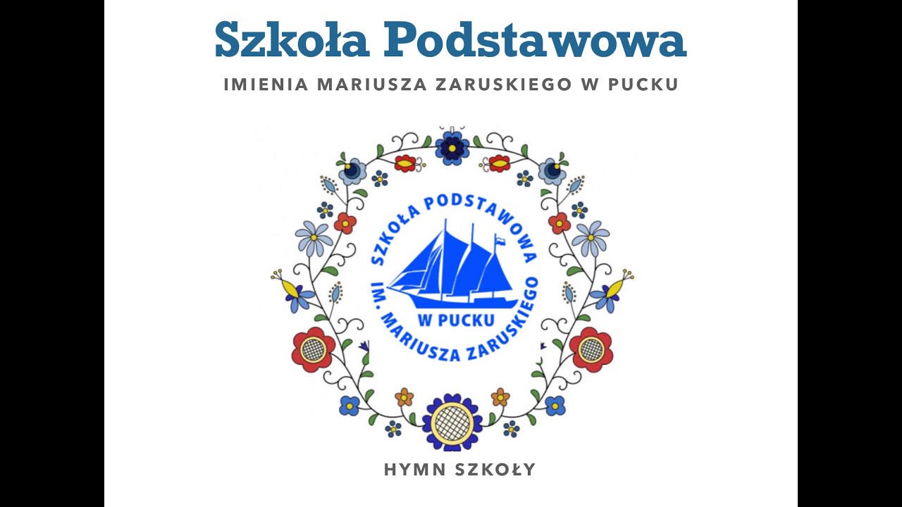 HYMN SZKOŁY Szkoła Podstawowa im. Mariusza Zaruskiego w Pucku