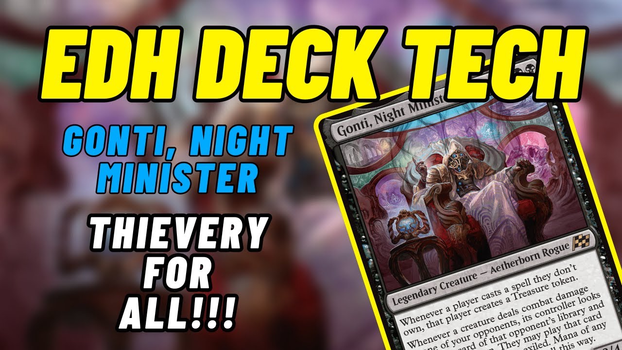 EDH Deck Tech - Gonti, Night Minister - Thievery For All!!!!