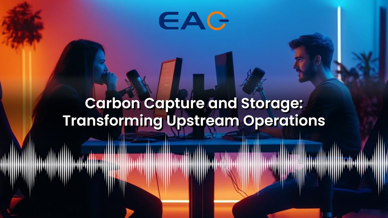 Carbon Capture and Storage: Transforming Upstream Operations