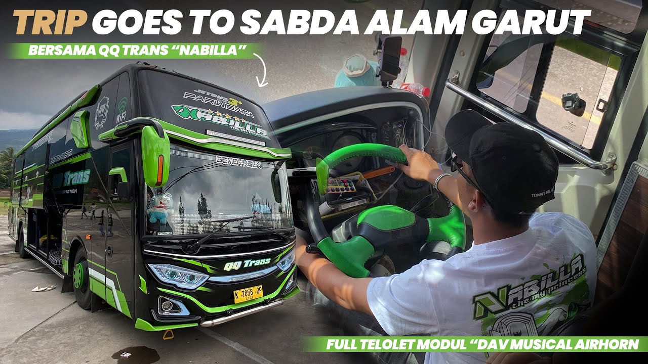 Trip Full Telolet Dav‼️Trip Ke Garut Bersama QQ TRANS “NABILLA” Full Telolet Dav Musical Air Horn🤩