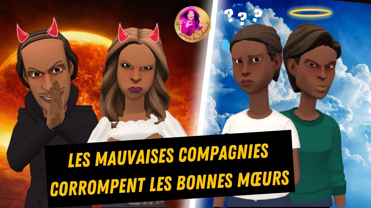 LES MAUVAISES COMPAGNIES CORROMPENT LES BONNES MOEURS |  ANIMATIONS CHRÉTIENNES