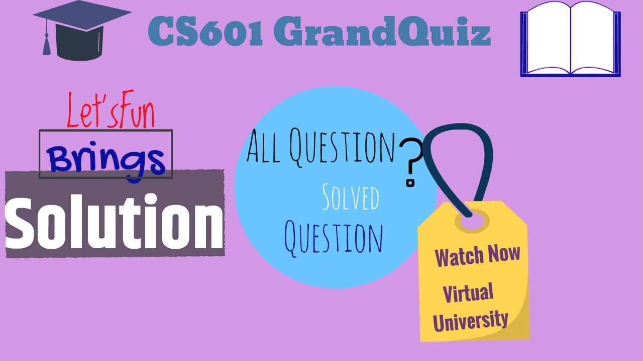 CS601 Grand Quiz