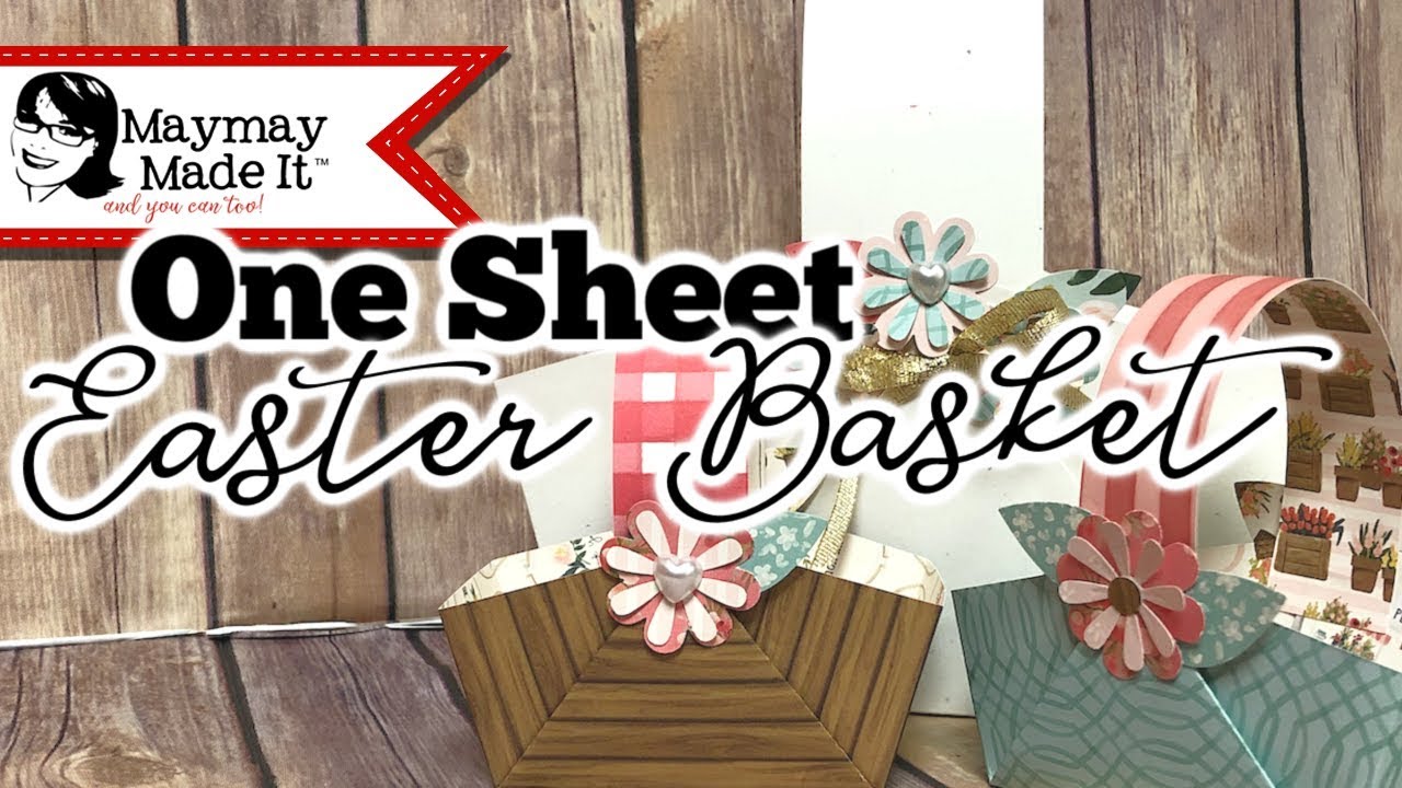 One Sheet Easter Basket!