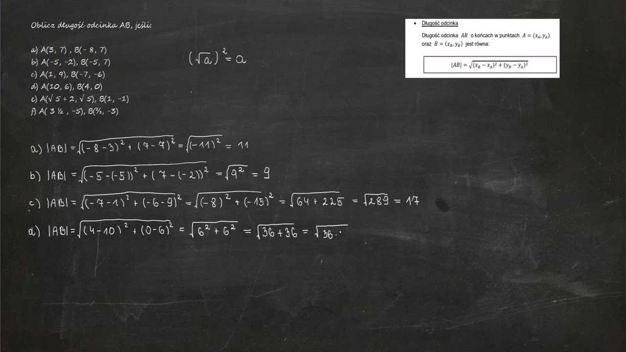 6.1. Oblicz długość odcinka AB, jeśli: a) A(3, 7) , B(- 8, 7) b) A(-5, -2), B(-5, 7)