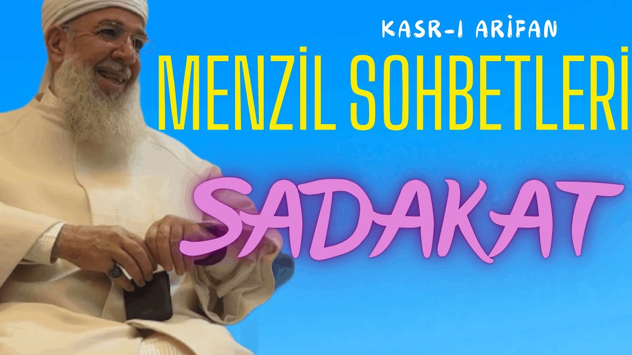 Menzil Sohbetleri - Sadakat