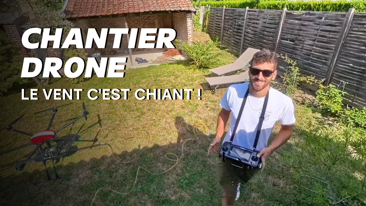 Chantier Nettoyage par Drone (Le vent c'est chiant)