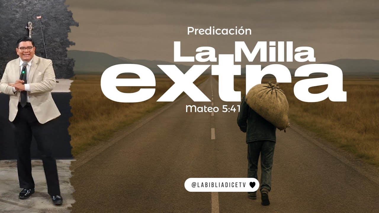LA MILLA EXTRA | Mateo 5:41 | Predicación Cristiana