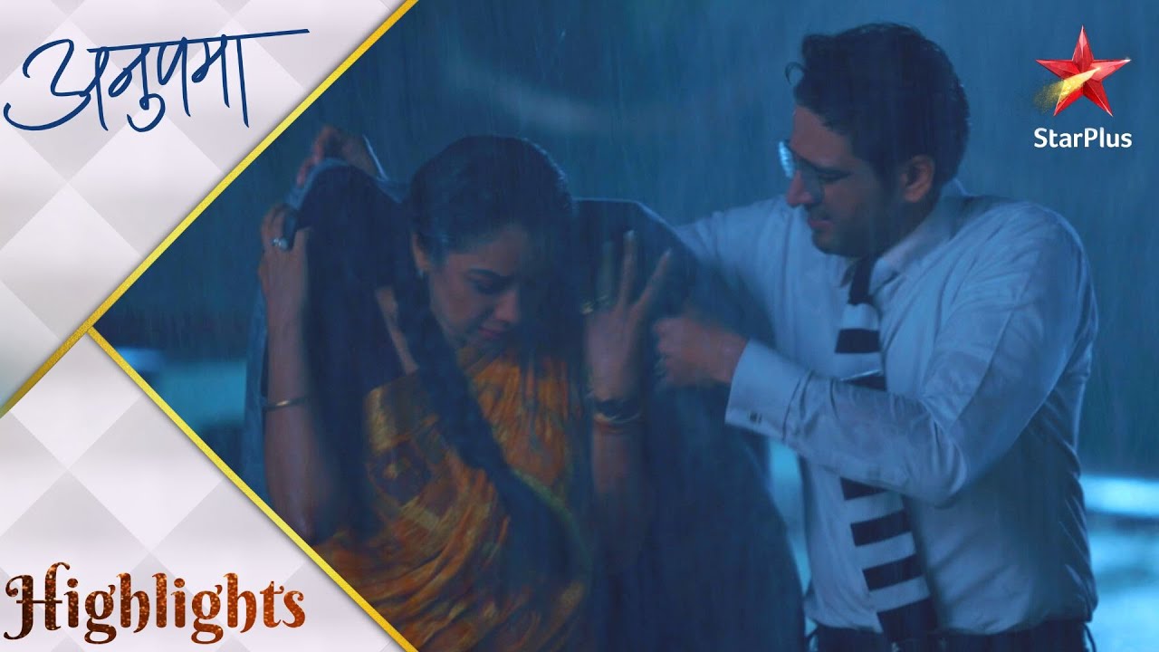 Anupama | अनुपमा |Anupama - Anuj tufaan mein fass gaye !