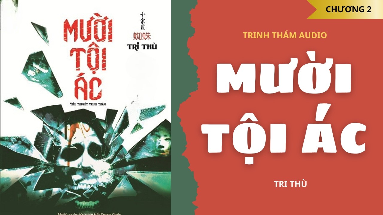 Truyện Audio - MƯỜI TỘI ÁC - Tập 2: Bóng Ma Đêm Mưa | Trinh Thám Ru Ngủ