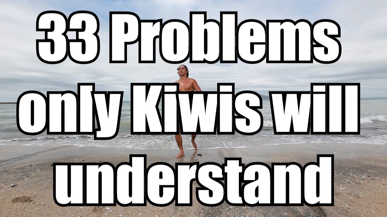 33 problems only Kiwis will understand