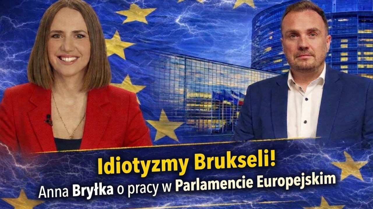 Idiotyzmy BrukselI! Anna Bryłka o pracy w Parlamencie Europejskim || B. Bocheńczak