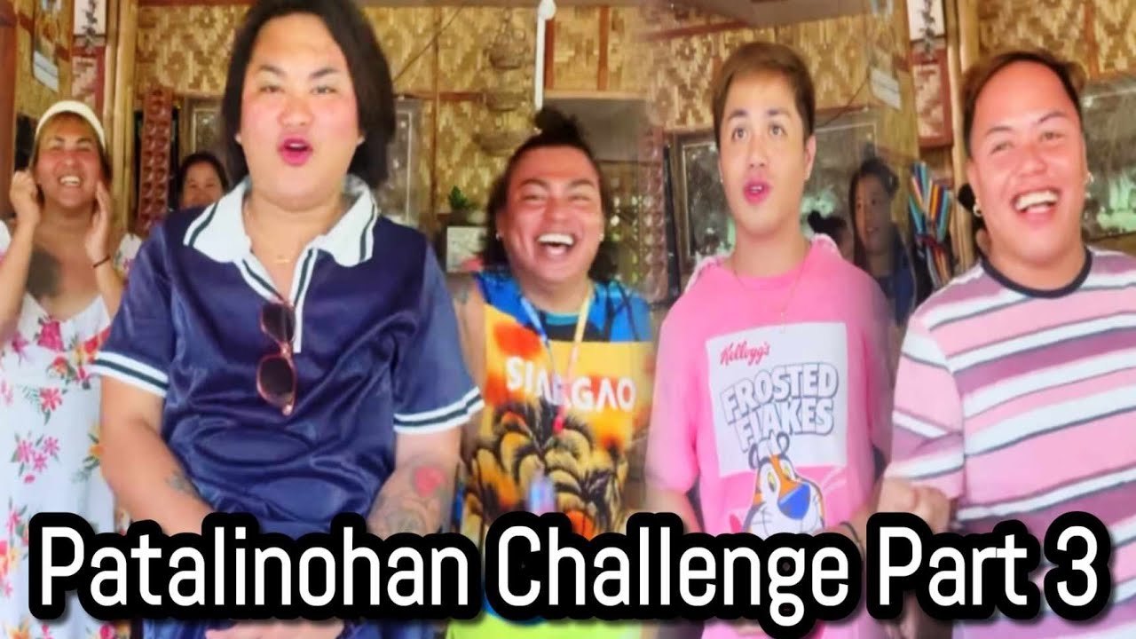 Patalinohan challenge part 3