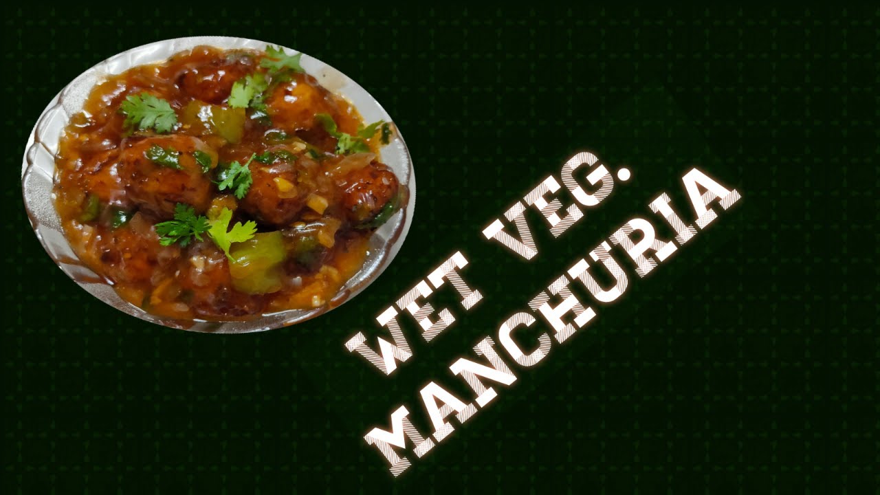 Wet Veg Manchuria